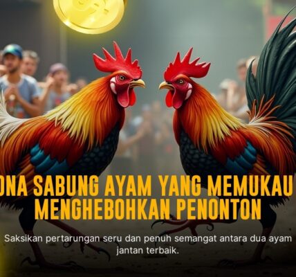 Rahasia Sabung Ayam SV388: Dominasi Adu Ayam Online